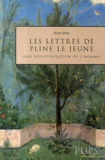Les lettres de pline le jeune - une représentation de l'homme