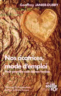 Nos cicatrices, mode d'emploi : Pour prendre soins de nos fascias