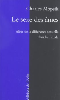 Le sexe des âmes, les aléas de la différence sexuelle dans la cabale