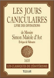 Les jours caniculaires ou livre des divinations