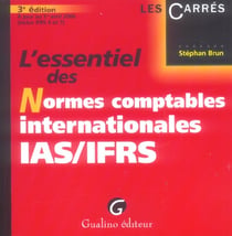 Essentiel des normes comptables internationales ias/ifrs 3e ed. (l')
