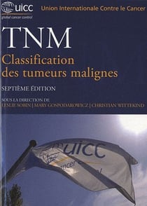 TNM - classification des tumeurs malignes (7e édition)