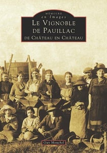 Vignoble de Pauillac - de château en château