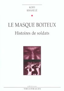 Le masque boiteux - histoires de soldats
