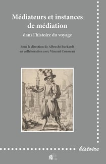 Médiateurs et instances de médiation dans l'histoire du voyage