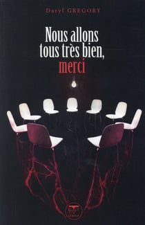 Nous allons tous très bien, merci
