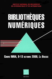 Bibliothèques numériques - cours INRIA, 9-13 octobre 2000, la Bresse