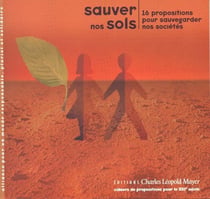 Sauver nos sols : 16 propositions pour sauvegarder nos sociétés