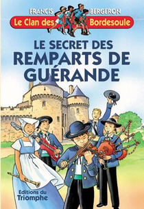 Le clan des Bordesoule Tome 21 : le secret des remparts de Guérande