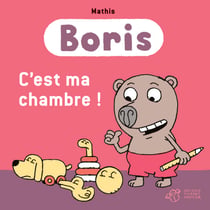 Boris - c'est ma chambre !