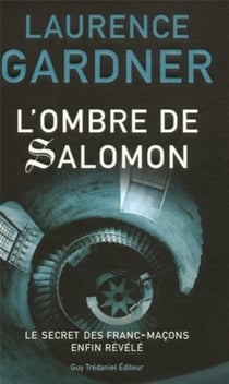 L'ombre de Salomon - Le secret des franc-maçons enfin révélé