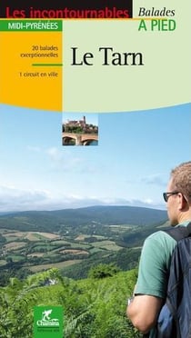 Les incontournables balades à pied : le Tarn