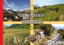 L'antique chemin pyrénéen de Compostelle - de Lescun à Hecho par le col de Paü