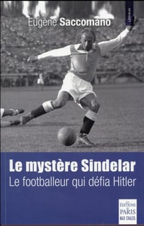 Matthias Sindelar (1903-1939) - le footballeur qui défia Hitler