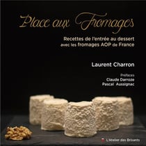 Place aux fromages : recettes de l'entrée au dessert avec les fromages AOP de France