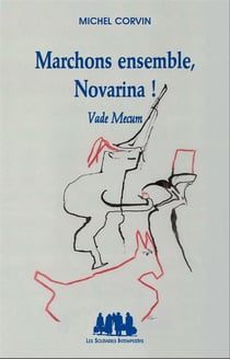 Marchons ensemble, Novarina ! - vade mecum