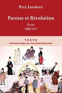 Paresse et révolution - écrits 1880-1911