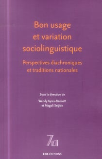 Bon usage et variation sociolinguistique : Perspectives diachroniques et traditions nationales