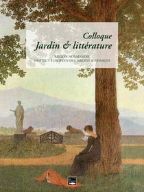 Colloque jardin & littérature, région Normandie