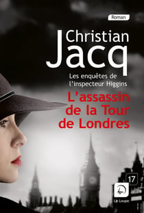 Les enquêtes de l'inspecteur Higgins Tome 2 : l'assassin de la Tour de Londres