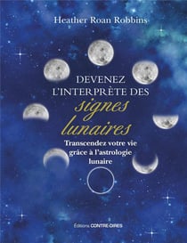 Devenez l'interprète des signes lunaires : Transcendez votre vie grâce à l'astrologie lunaire
