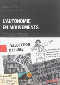 L'autonomie en mouvements - revendications syndicales et mobilisations étudiantes