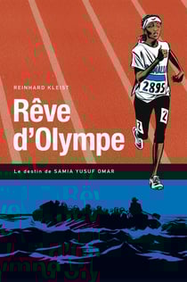Rêve d'Olympe - le destin de Samia Yusuf Omar