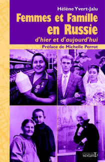 Femmes et famille en Russie d'hier et d'aujourd'hui