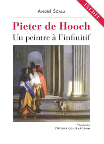 Pieter de Hooch, un peintre à l'infinit