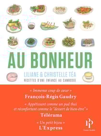 Au bonheur : Recettes d'une enfance entre le Cambodge