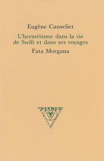 L'hermétisme dans la vie de Swift et dans ses voyages
