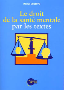 Le droit de la sante mentale par les textes
