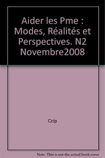 Aider les pme : modes, realites et perspectives. n2 novembre2008