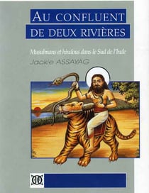 Au confluent de deux rivières - musulmans et hindous dans le sud de l'inde