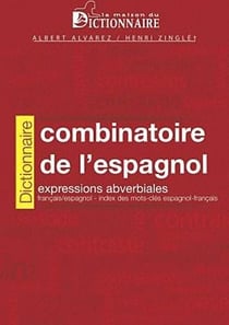 Dictionnaire combinatoire de l'espagnol - expressions adverbiales français/espagnol