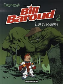 Bill Baroud Tome 2 : à la rescousse