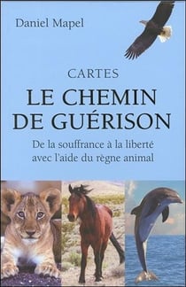 Cartes le chemin de guérison - coffret - de la souffrance à la liberté avec l'aide du règne animal