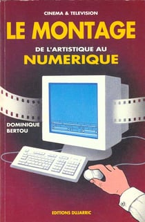Le montage - de l'artistique au numerique