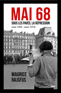 Mai 68 : sous les pavés, la répression (mai 1968 - mars 1974)
