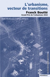 L'urbanisme, vecteur de transitions : Franck Boutté, Grand Prix de l'urbanisme 2022