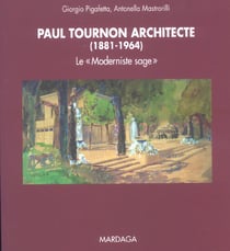 PAUL TOURNON ARCHITECTE 1883-1965