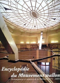 Encyclopédie du Mouvement wallon t.4 : parlementaires et ministres de la Wallonie (1974-2009)
