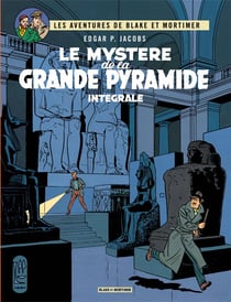 Blake et Mortimer : Intégrale vol.2 : Tomes 4 et 5 : le mystère de la grande pyramide Tome 1 et Tome 2