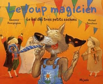 Bal Des Trois Petits Cochons (Le)