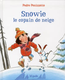 Snowie, Le Copain De Neige