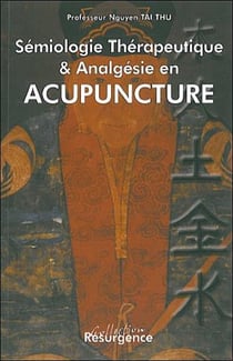 Semiologie therapeutique et analgesique en acupuncture