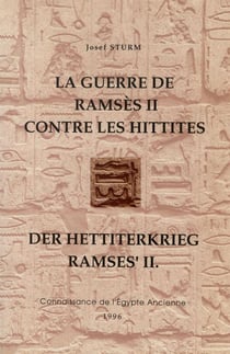 La guerre de ramsès ii contre les hittites - der hettiterkrieg ramses'ii