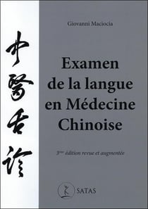 Examen de la langue en médecine chinoise (3e édition)