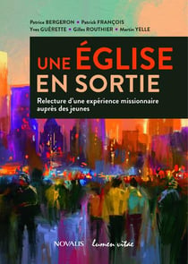 Une église en sortie - relecture d'une expérience missionnaire auprès des jeunes