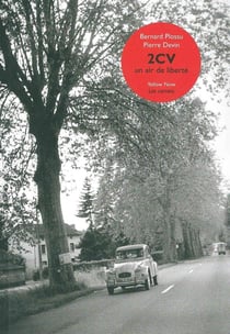 Les carnets Tome 1 - 2CV, un air de liberté